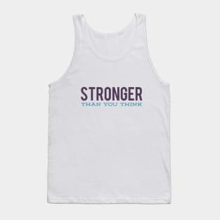 Stronger than you think Tank Top